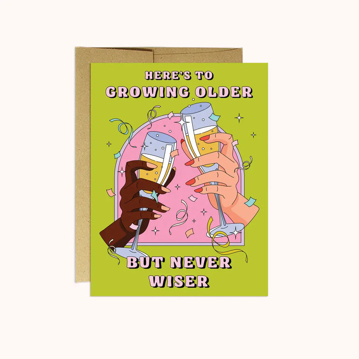 Older Never Wiser | Birthday Card